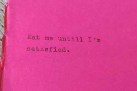 "Eat me untill..." - Carnet A6 48 pages