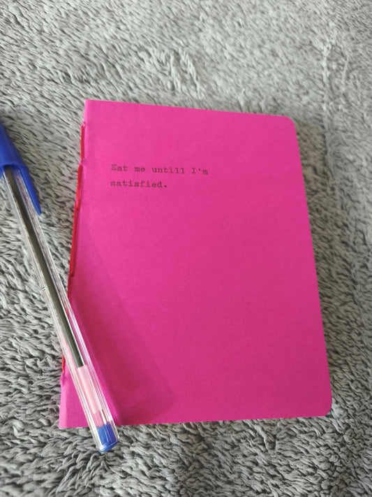 "Eat me untill..." - Carnet A6 48 pages