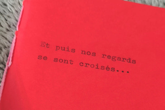"Et puis nos regards se sont croisés ..." - Carnet A6 48 pages