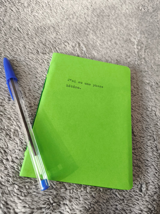 "J'ai eu une phase hétéro" - Carnet A6 48 pages vert pomme / vert sapin